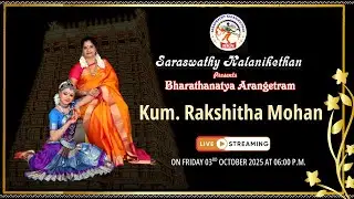 #Live: Saraswathy Kalanikethan Presents Bharathanatya Arangetram | Kum. Rakshitha Mohan | 03-10-2025