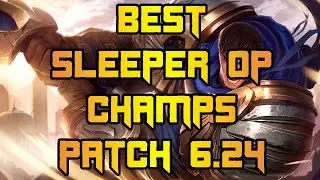 Best Underplayed/Sleeper OP Champs In Solo Queue For Patch 6.24