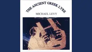 The First Delphic Hymn To Apollo (Ancient Greek Melody c.138 BCE - Arranged For Replica Lyre)