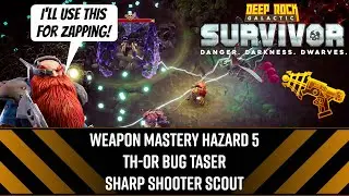 Weapon Mastery Haz 5 TH-0R Bug Taser Sharp Shooter Scout - DRG: Survivor