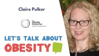 World Obesity Day 2023 | Claire Pulker