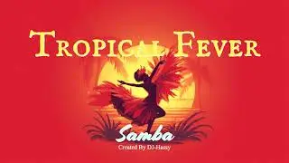 《Samba》Tropical Fever