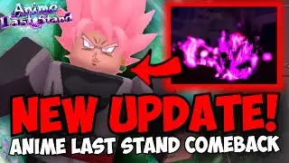New Big COMEBACK UPDATE in Anime Last Stand! (GOKU BLACK ROSE ULTIMATE!)