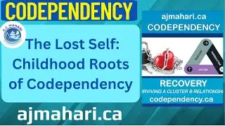 The Lost Self: Childhood Roots of Codependency