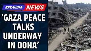 Gaza Peace Talks Underway in Doha | Top Diplomatic Sources Confirm to CNN-News18 | Netanyahu |News18