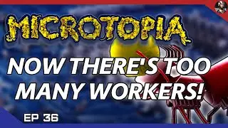 Microtopia (Electrical Factorio) | Now There's Too Many Workers! | EP.36