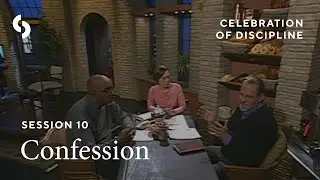 Celebrations of Discipline 10 Confession