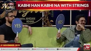 Kabhi Han Kabhi Na With Strings | BOL nights With Ahsan Khan | BOLEntertainment