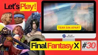 Blind Let's Play Final Fantasy X EP30 - Let's face Sin