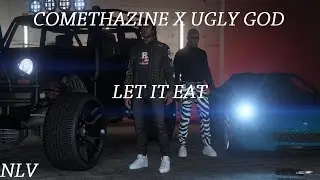 Comethazine Ft. Ugly God - Let It Eat (Official Music Video)