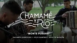 MONTE PURAHEI I CHAMAME Y RIO I FACUNDO RODRIGUEZ, JULIO RAMIREZ Y AGUSTIN MONZON