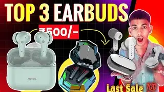 Top 3 earbuds buy in Flipkart Year End Sale 2024 | Best Earbuds from 499 - 800 Rs | Earbud Flipkart