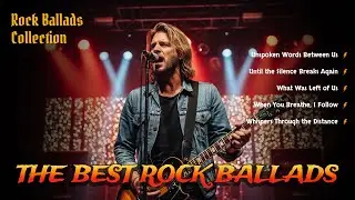 Greatest Slow Rock Ballads Songs for Broken Hearts