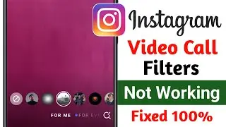 Как исправить проблему с неработающими фильтрами видеозвонков в Instagram || Проблема с фильтрами...