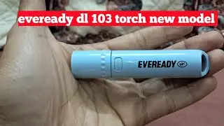 Eveready dl 103 rechargeable torch light unboxing and review in hindi India 🇮🇳 😄 