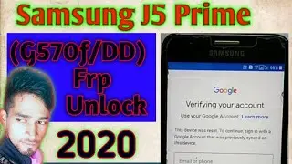 Samsung J5 Prime Frp Bypass | Samsung G570f/DD Frp Bypass | How To Google account Bypass J5 PRIME