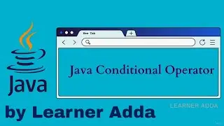 Conditional Operators in Java || Java Tutorials #javatutorialsforbeginners #learneradda