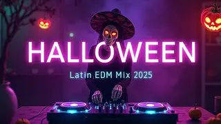 Halloween LATIN EDM MIX 2025 / Ghosts ‘n’ Stuff