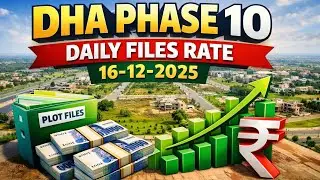 DHA Phase 10 Daily Files Rate Today | Latest Update 16-12-2025 📈