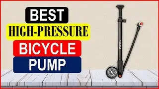 Top 5 Best High-pressure Bicycle Pump From On Aliexpress