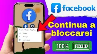 Risolto il problema del blocco continuo di Facebook (ULTIMO) | Risolvi il crash dell'app di Facebook