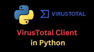Unlocking Powerful Malware Analysis: Building a VirusTotal Client with Requests Module