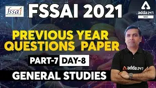 FSSAI Recruitment 2021 | General Studies | Previous Year Questions Paper I Part 7 I Day 8