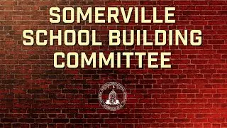 Somerville School Building Committee Meeting #6 1-5-26