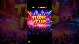 TURN IT UP by Mex