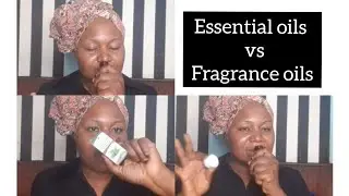 ESSENTIAL OILS  vs. FRAGRANCE OILS