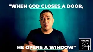 When God Closes a Door, He Opens a Window&hellip; or Does He?