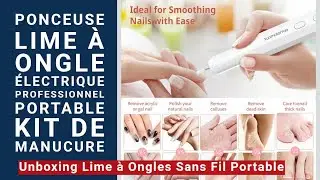 Ponceuse pour Ongles Sans Fil 💕 &Eacute;lectrique Portable Kit Manucure et P&eacute;dicure 12 en 1 USB #unboxing