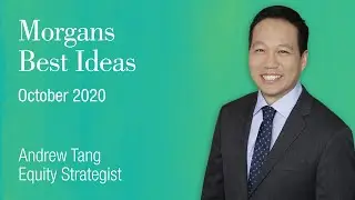 Morgans Best Ideas: October 2020 &ndash; Andrew Tang, Equity Strategist