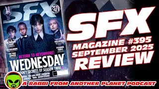 SFX Magazine #395 September 2025 Review