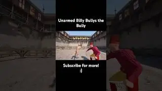 Unarmed Billy Bullys the Bully | Half Sword #shorts