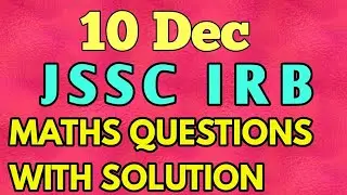 10 DEC JSSC IRB MATH QUESTIONS WITH SOLUTIONS