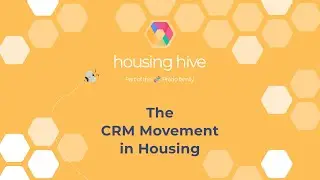 Housing Hive: The CRM Movement in Housing