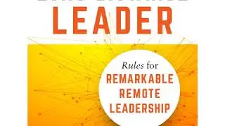 A Selection from The Long Distance Leader by Kevin Eikenberry and Wayne Turmel