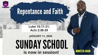 International Sunday School Lesson - January 11, 2026 - Repentance and Faith