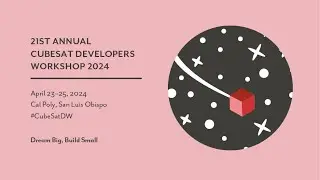 2024 CubeSat Developers Workshop - Day 2