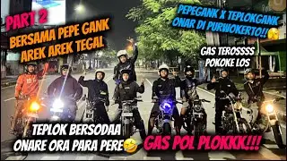 SELASA GAUL PEPE GANK X TEPLOK GANK‼️AREK TEGAN ONAR DI PURTORICO‼️