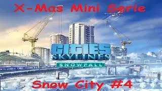 [04] Cities Skylines - Snow City // Boomende Kleinstadt [PS4//deutsch]