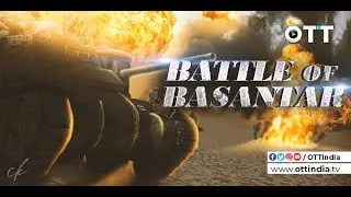 1971 War Series | The Battle Of Basantar India Pakistan War Defense TV