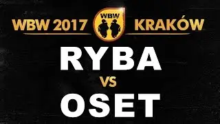 RYBA vs OSET🎤 WBW 2017 🎤 Krak&oacute;w (1/8) Freestyle Battle