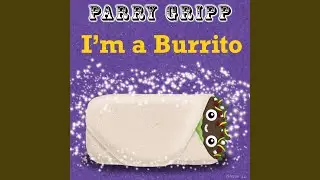 I'm a Burrito