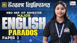 NEP 1st Semester Major-2 English || Parados || By-Moumita Ma'am || #NBU