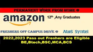 Amazon Permanent work from home job|Atos syntel Off campus Drive for 2022,2023 Freshers|Latest jobs