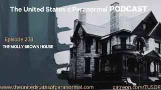 Ep 203, The Molly Brown House