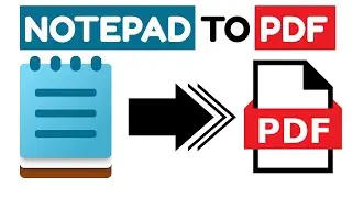 How to Convert Notepad Files to PDF 2025 (Easy & Free Method)
