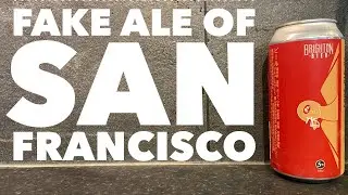 Brighton Bier Fake Ale Of San Francisco | British Craft Beer Review